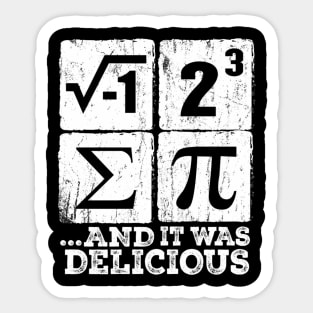 I 8 Sum Pi - I Ate Some Pie - Pi Day Nerd Geek Math Pi Sticker